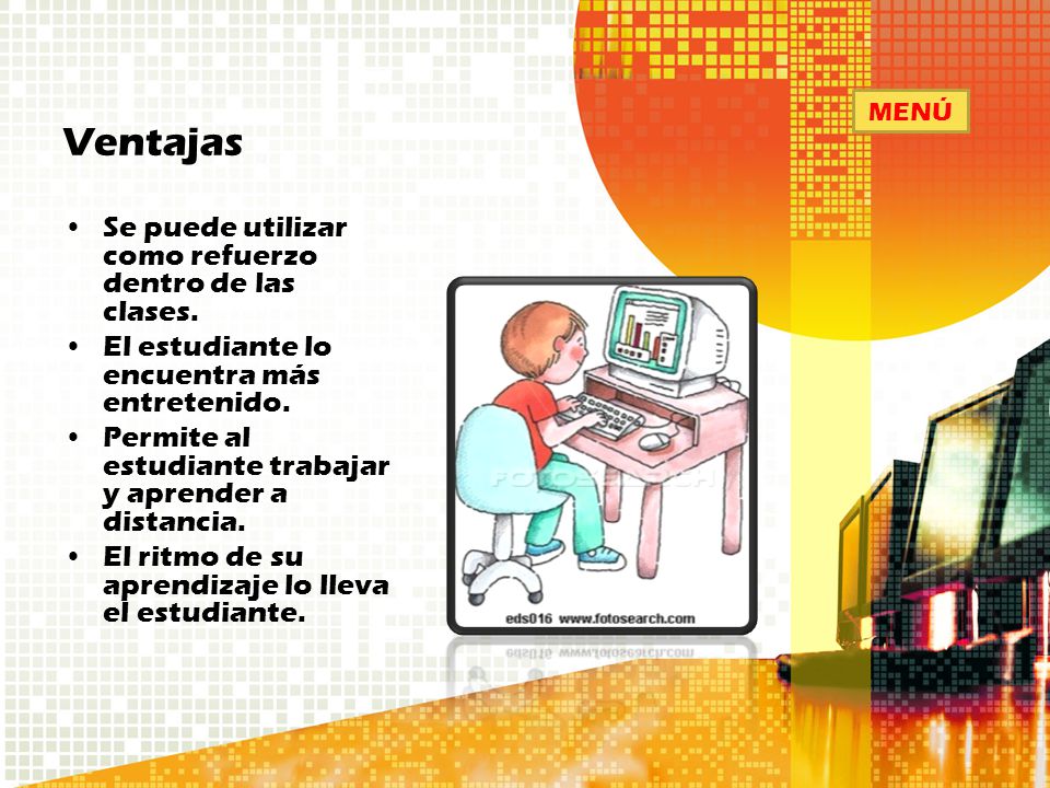 Ventajas Se puede utilizar como refuerzo dentro de las clases.