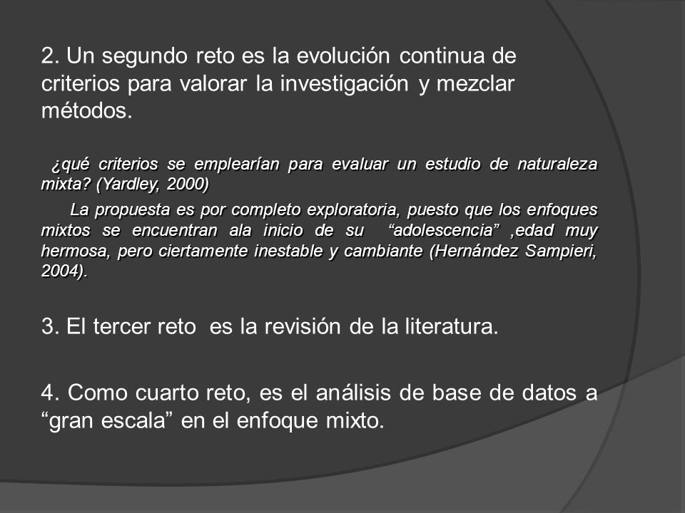3. El tercer reto es la revisión de la literatura.