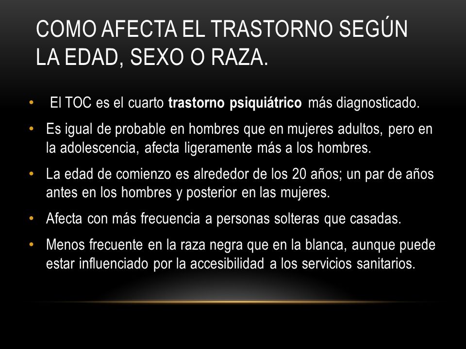 Como afecta el trastorno según la edad, sexo o raza.