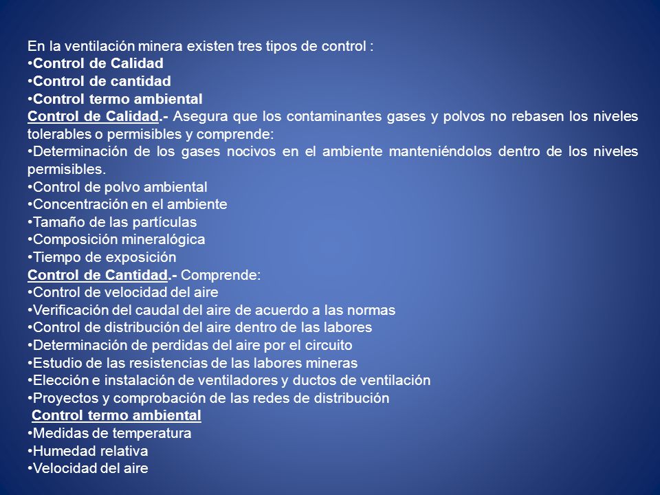 En la ventilación minera existen tres tipos de control :