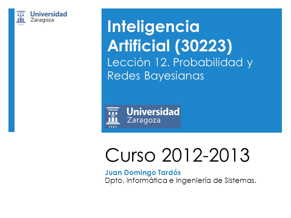 Juan Domingo Tardós Dpto. Informática e Ingeniería de Sistemas.