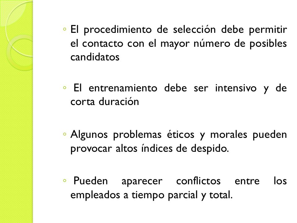 El procedimiento de selección debe permitir el contacto con el mayor número de posibles candidatos