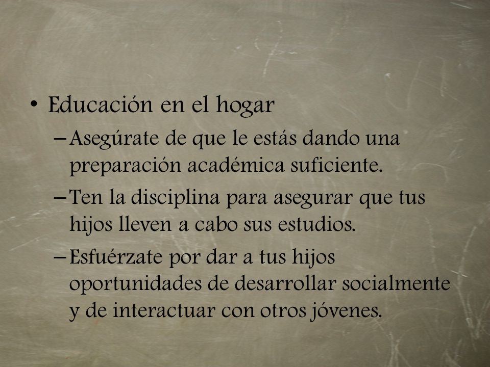 Educación en el hogar Asegúrate de que le estás dando una preparación académica suficiente.