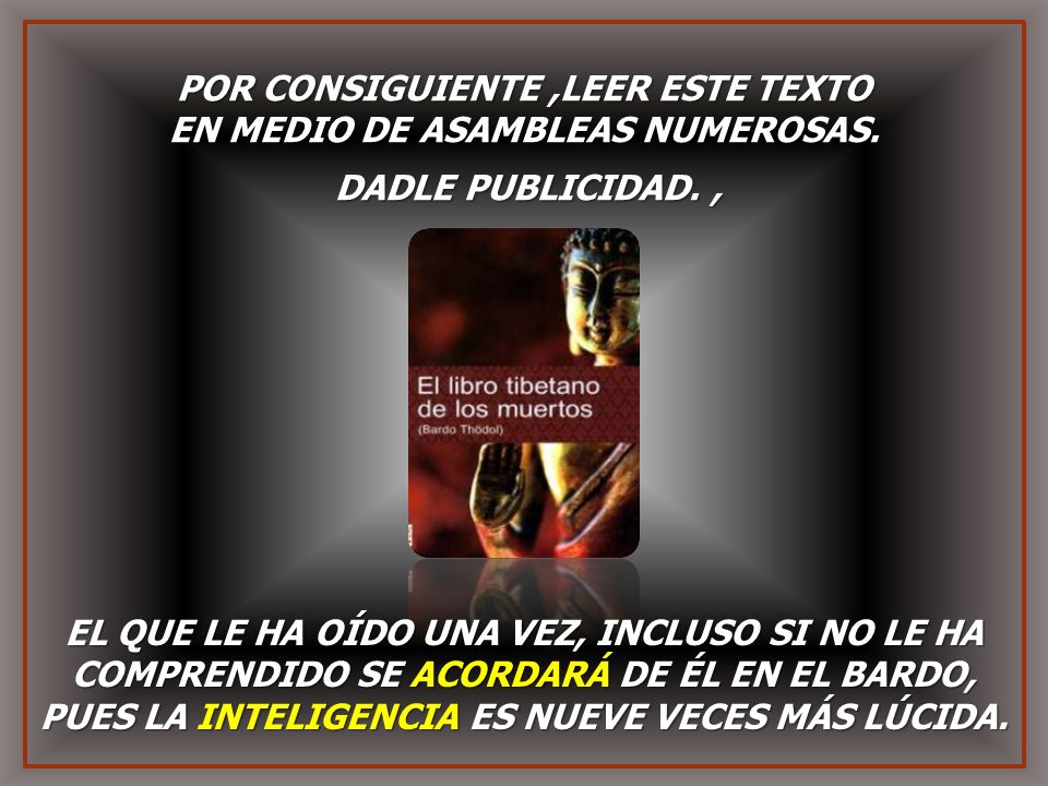 POR CONSIGUIENTE ,LEER ESTE TEXTO EN MEDIO DE ASAMBLEAS NUMEROSAS.