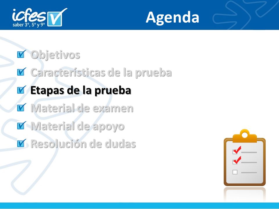 Agenda Objetivos Características de la prueba Etapas de la prueba