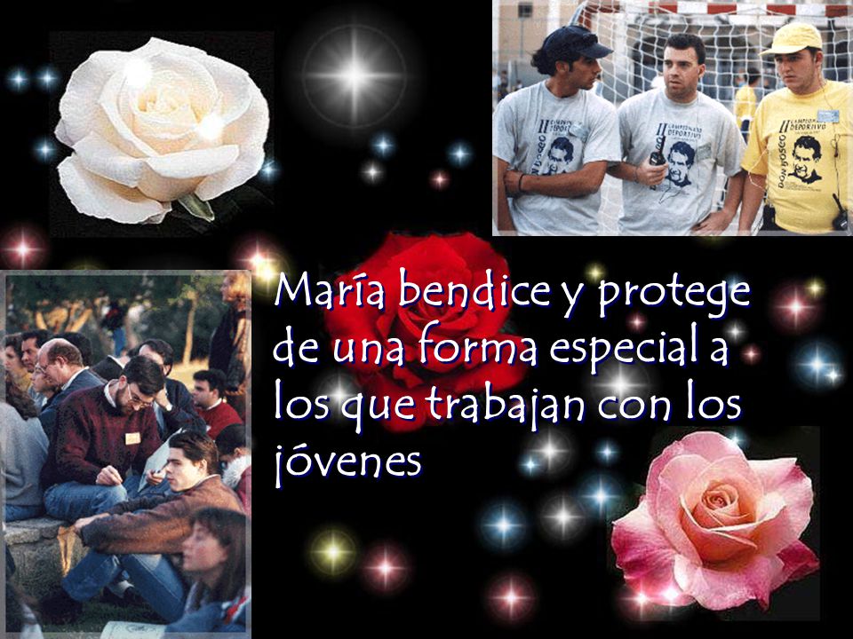 María bendice y protege de una forma especial a los que trabajan con los jóvenes