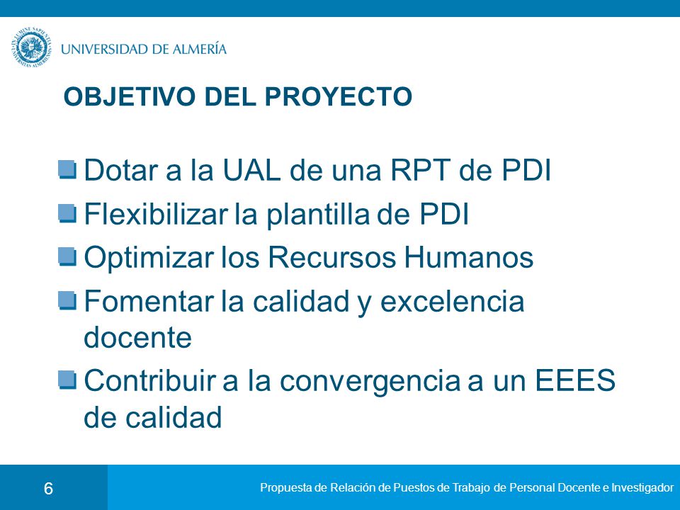 Dotar a la UAL de una RPT de PDI Flexibilizar la plantilla de PDI