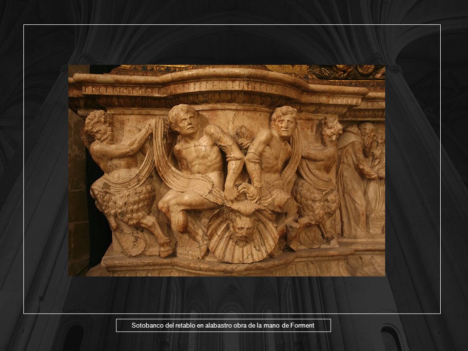 Sotobanco del retablo en alabastro obra de la mano de Forment