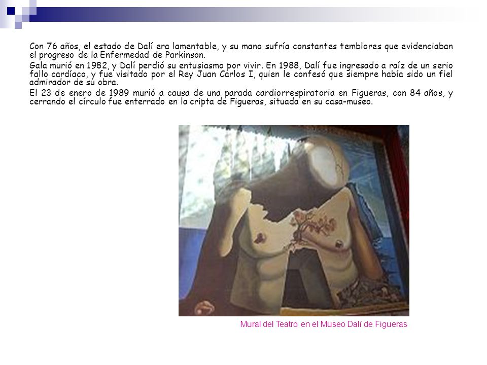 Con 76 años, el estado de Dalí era lamentable, y su mano sufría constantes temblores que evidenciaban el progreso de la Enfermedad de Parkinson.