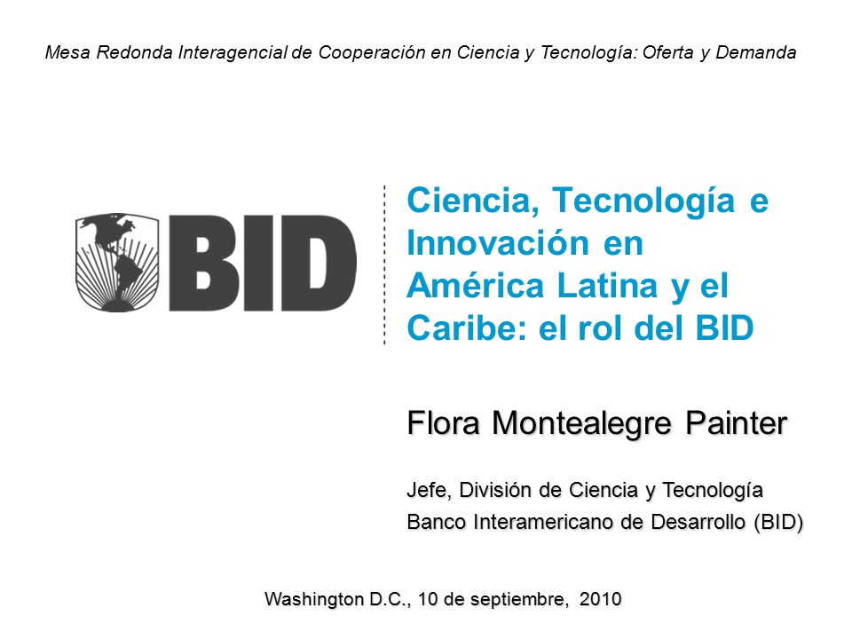 Mesa Redonda Interagencial de Cooperación en Ciencia y Tecnología: Oferta y Demanda