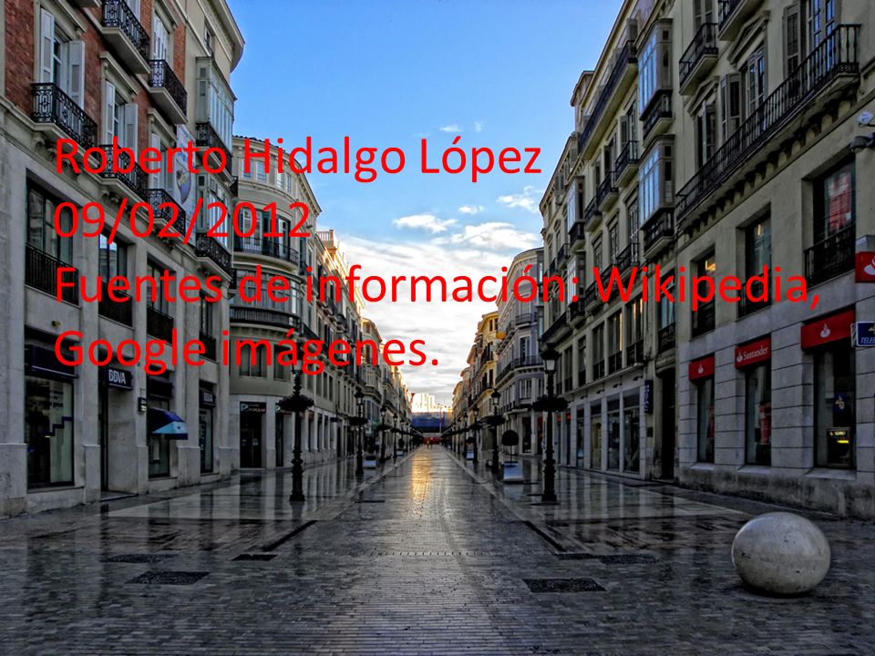 Roberto Hidalgo López 09/02/2012 Fuentes de información: Wikipedia, Google imágenes.