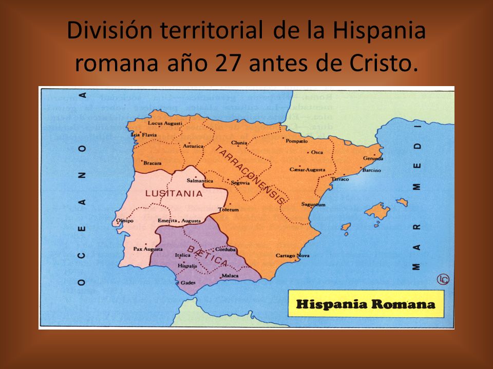 División territorial de la Hispania romana año 27 antes de Cristo.