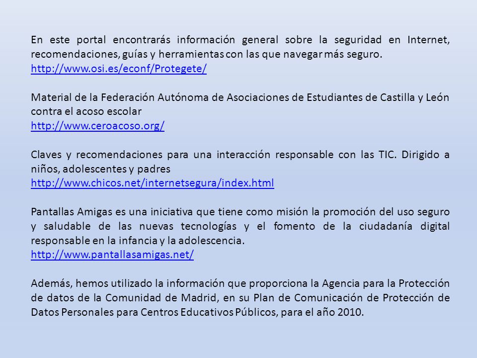 En este portal encontrarás información general sobre la seguridad en Internet, recomendaciones, guías y herramientas con las que navegar más seguro.