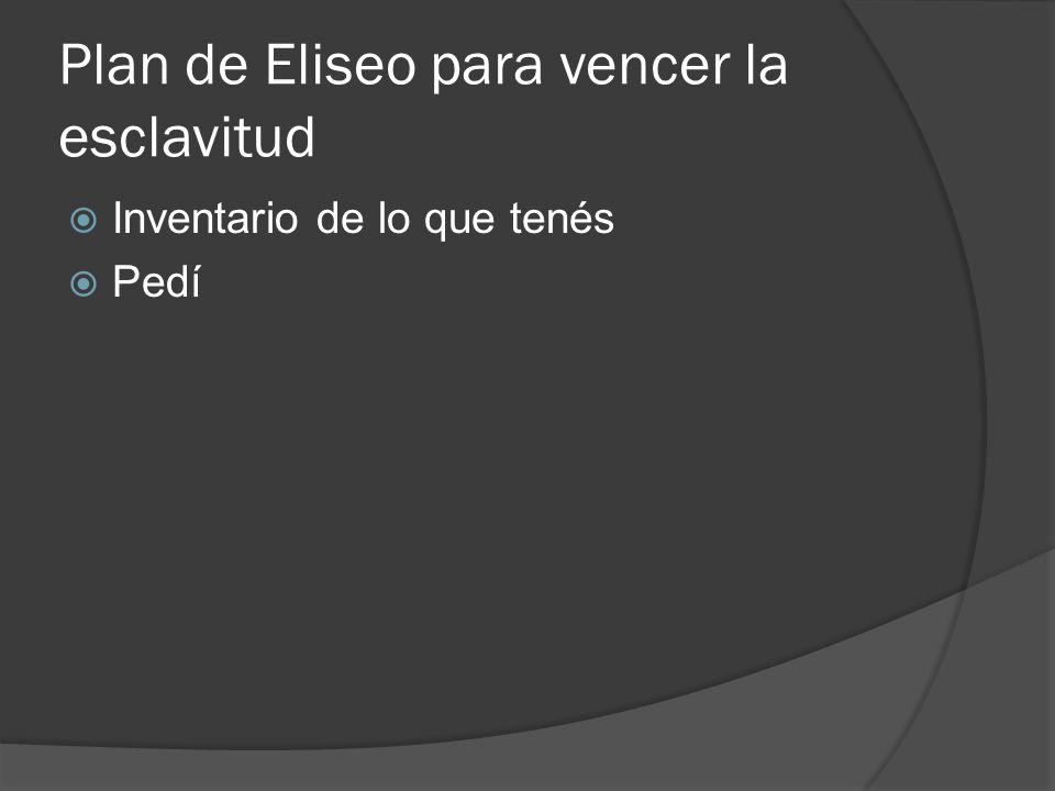 Plan de Eliseo para vencer la esclavitud