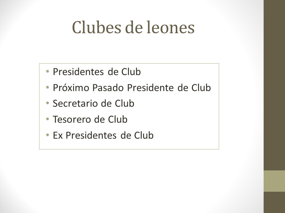 Clubes de leones Presidentes de Club Próximo Pasado Presidente de Club