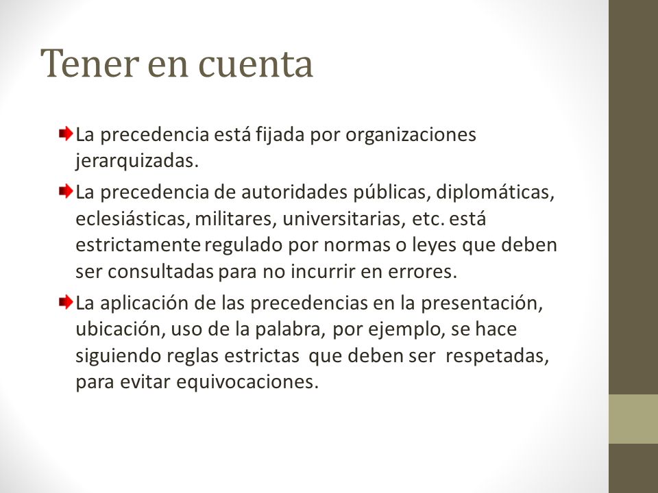 Tener en cuenta La precedencia está fijada por organizaciones jerarquizadas.