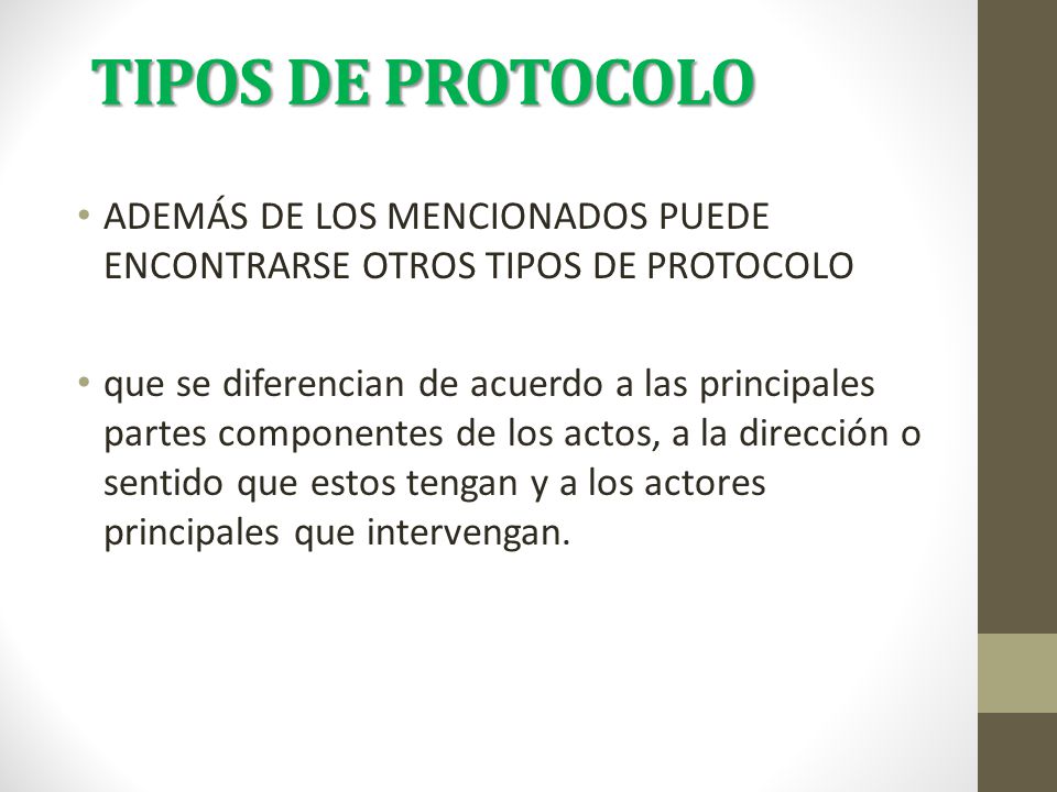 TIPOS DE PROTOCOLO ADEMÁS DE LOS MENCIONADOS PUEDE ENCONTRARSE OTROS TIPOS DE PROTOCOLO.