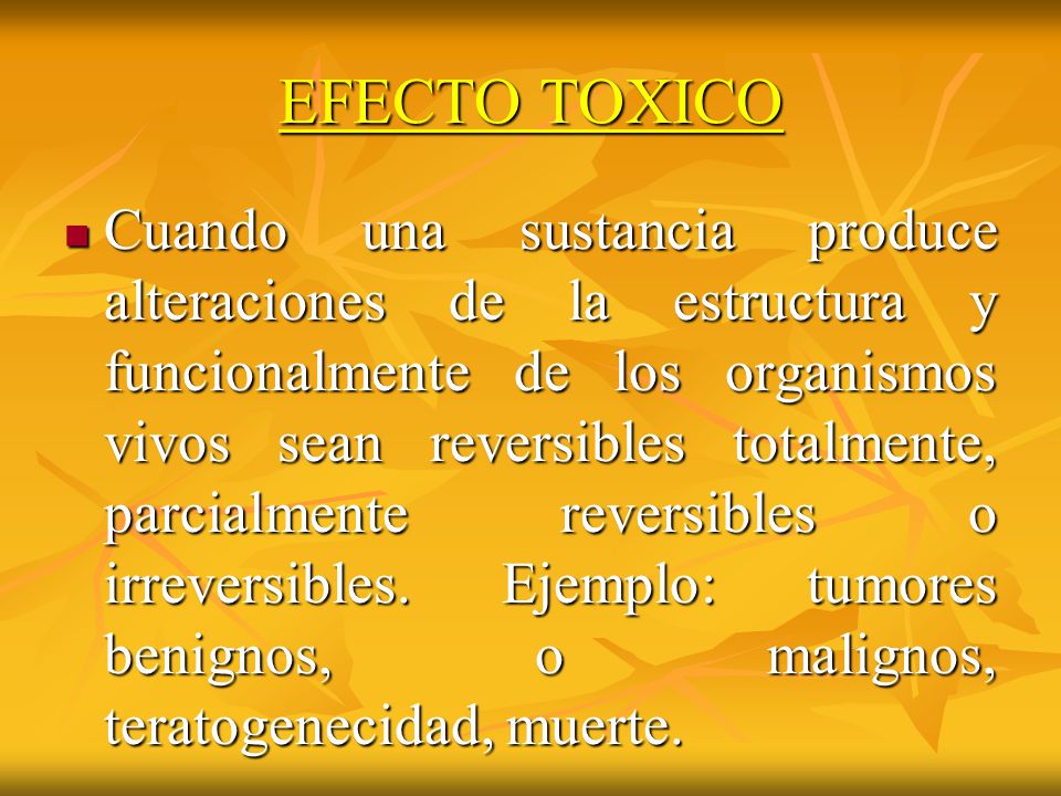 EFECTO TOXICO