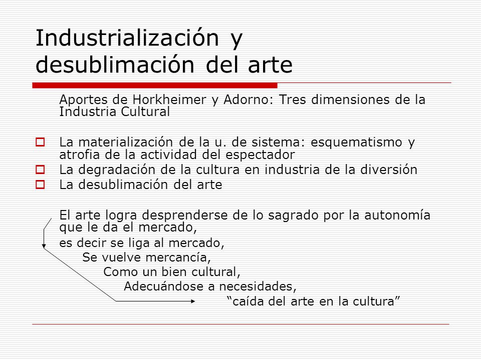 Industrialización y desublimación del arte