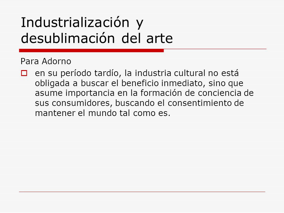 Industrialización y desublimación del arte