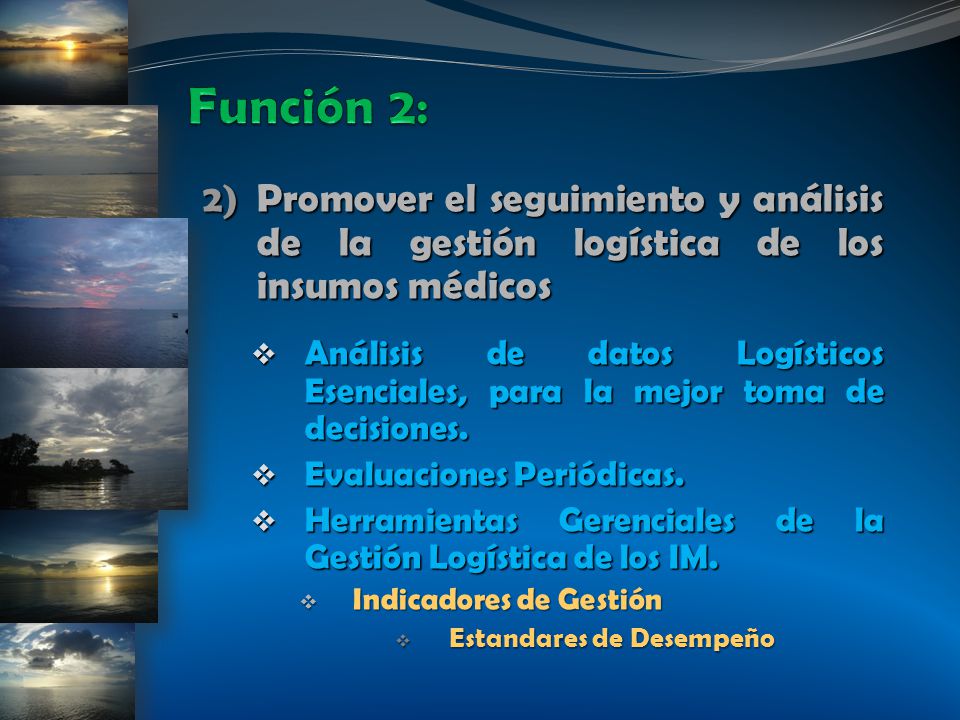 Función 2: Promover el seguimiento y análisis de la gestión logística de los insumos médicos.