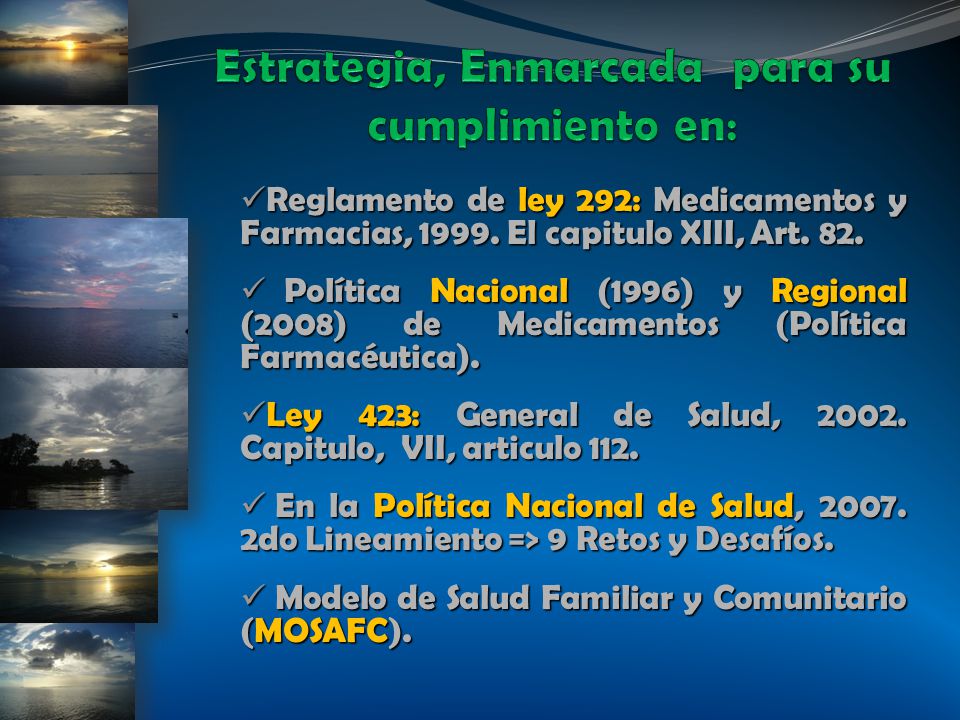 Estrategia, Enmarcada para su cumplimiento en: