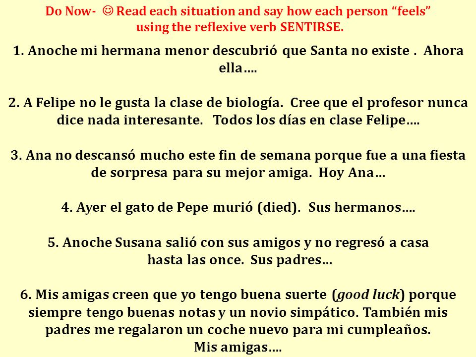 4. Ayer el gato de Pepe murió (died). Sus hermanos….