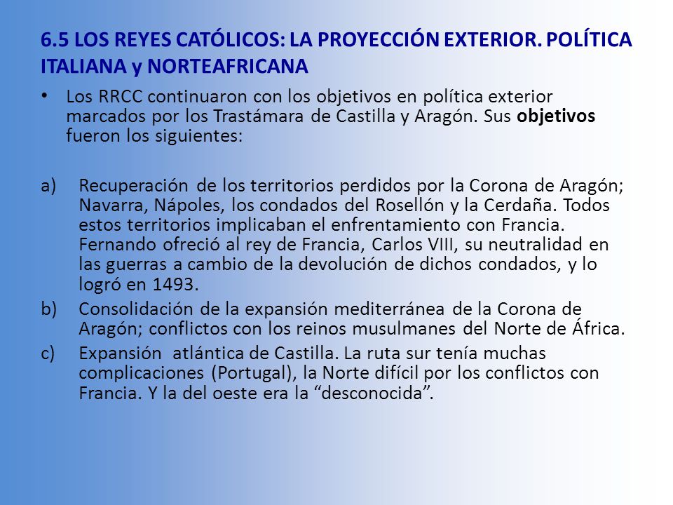 6. 5 LOS REYES CATÓLICOS: LA PROYECCIÓN EXTERIOR