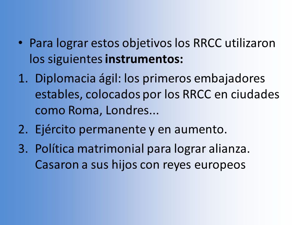 Para lograr estos objetivos los RRCC utilizaron los siguientes instrumentos:
