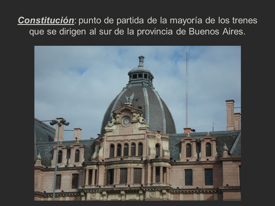 Constitución: punto de partida de la mayoría de los trenes que se dirigen al sur de la provincia de Buenos Aires.