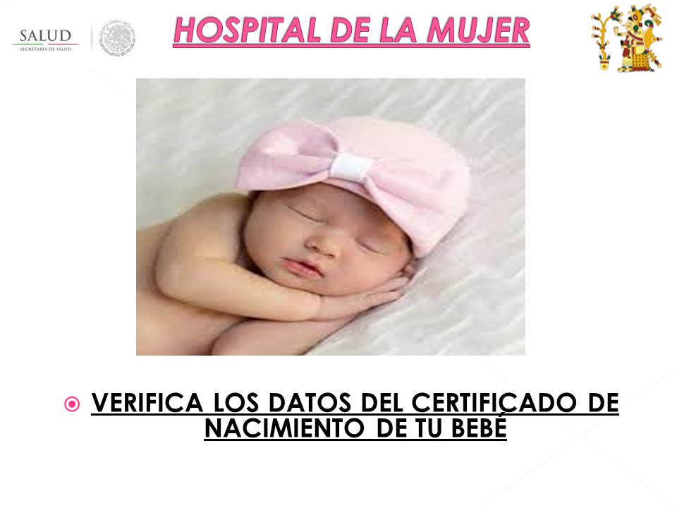 VERIFICA LOS DATOS DEL CERTIFICADO DE NACIMIENTO DE TU BEBÉ