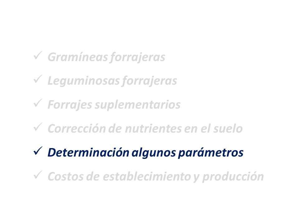 Gramíneas forrajeras Leguminosas forrajeras. Forrajes suplementarios. Corrección de nutrientes en el suelo.