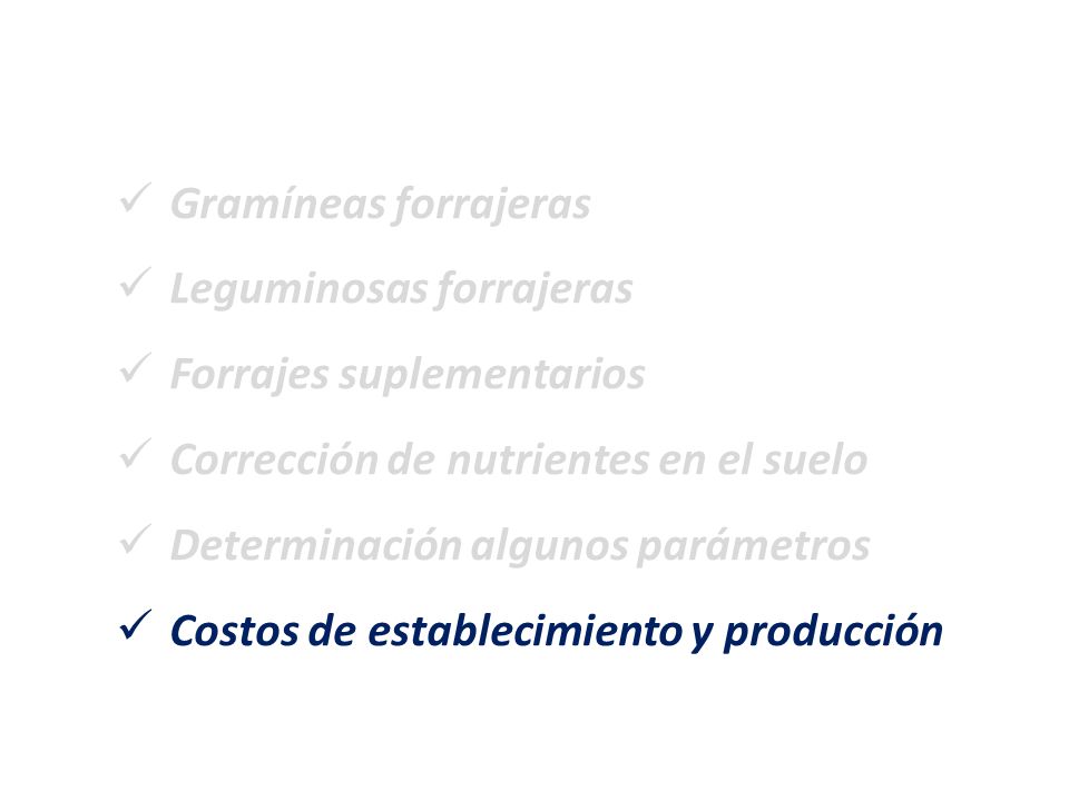 Gramíneas forrajeras Leguminosas forrajeras. Forrajes suplementarios. Corrección de nutrientes en el suelo.