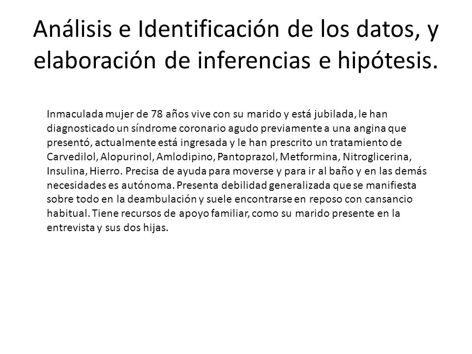 Análisis e Identificación de los datos, y elaboración de inferencias e hipótesis.