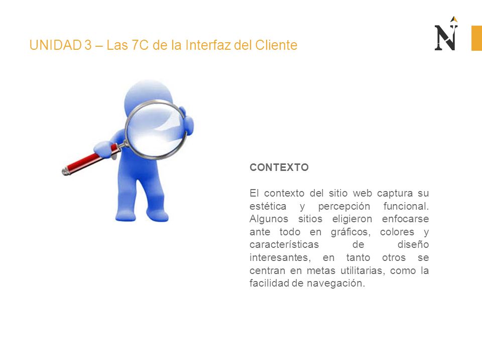 UNIDAD 3 – Las 7C de la Interfaz del Cliente