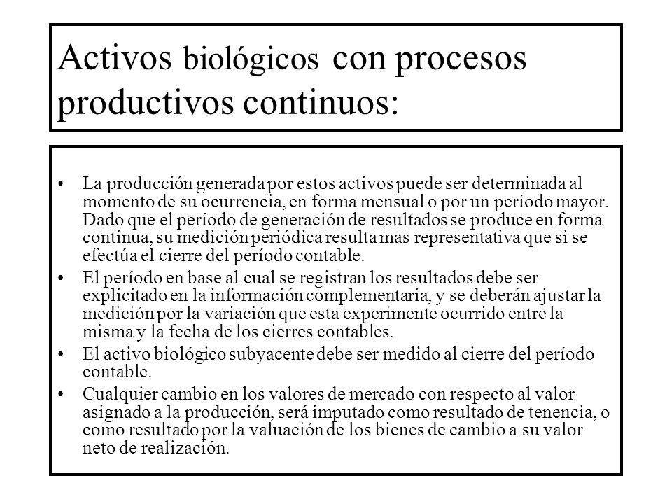 Activos biológicos con procesos productivos continuos: