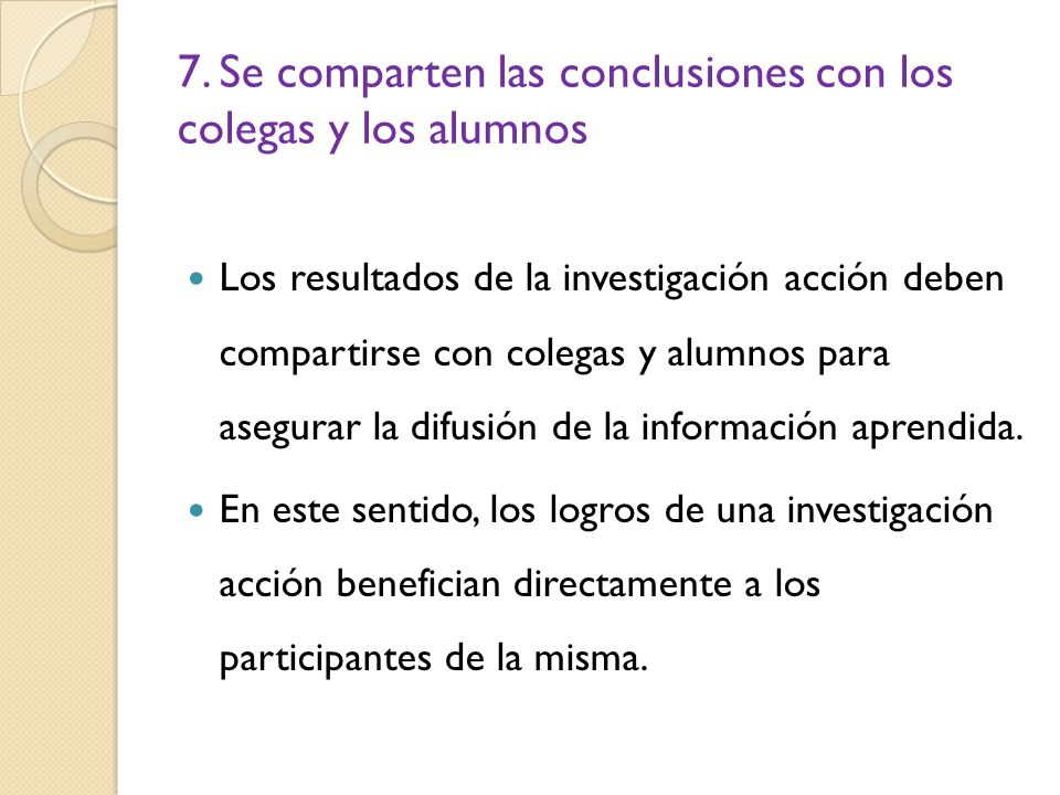 7. Se comparten las conclusiones con los colegas y los alumnos