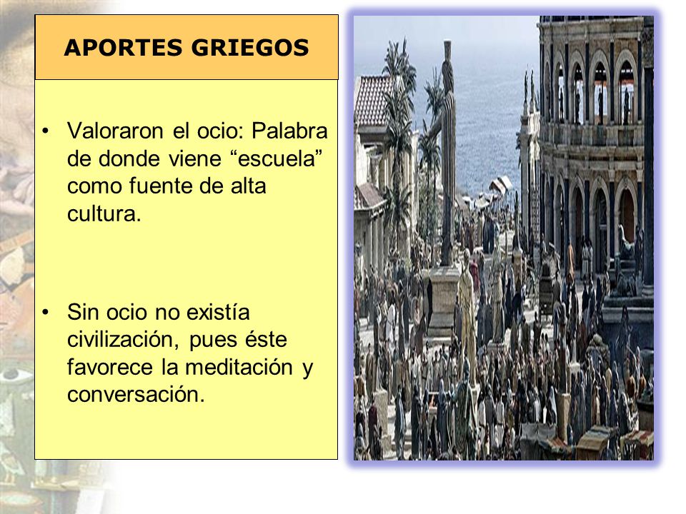 Valoraron el ocio: Palabra de donde viene escuela como fuente de alta cultura.
