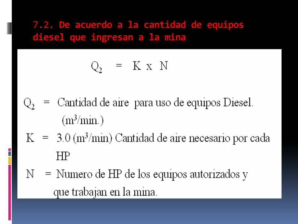 7.2. De acuerdo a la cantidad de equipos diesel que ingresan a la mina