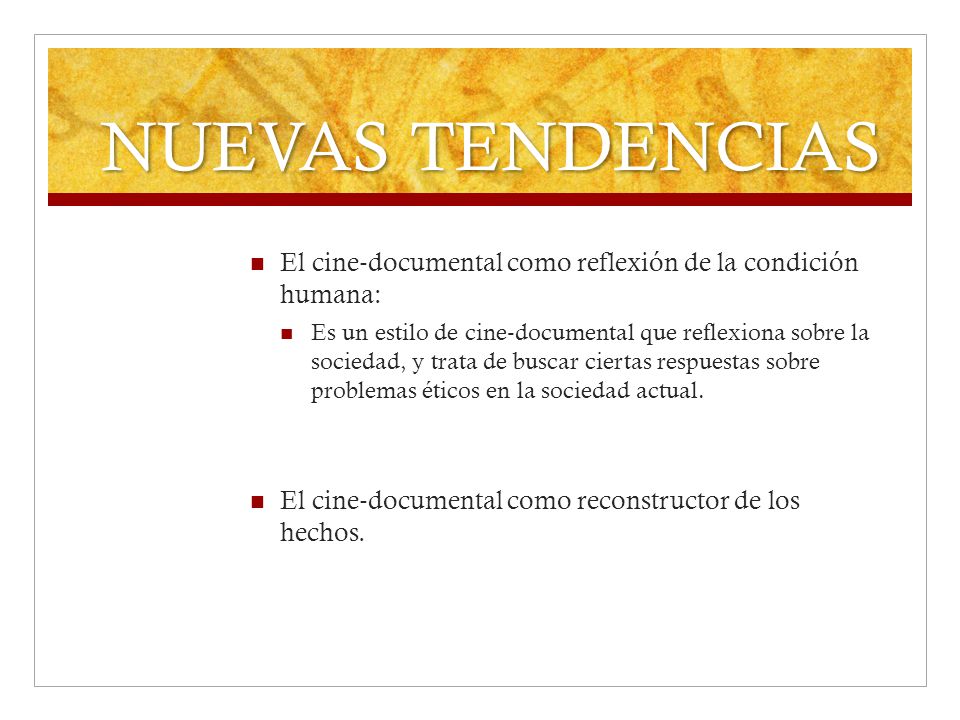 NUEVAS TENDENCIAS El cine‐documental como reflexión de la condición humana: