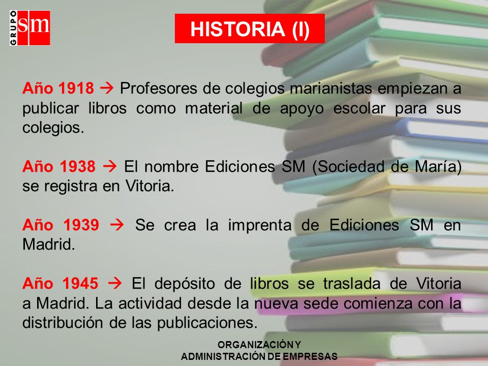 HISTORIA (I) Año 1918  Profesores de colegios marianistas empiezan a publicar libros como material de apoyo escolar para sus colegios.