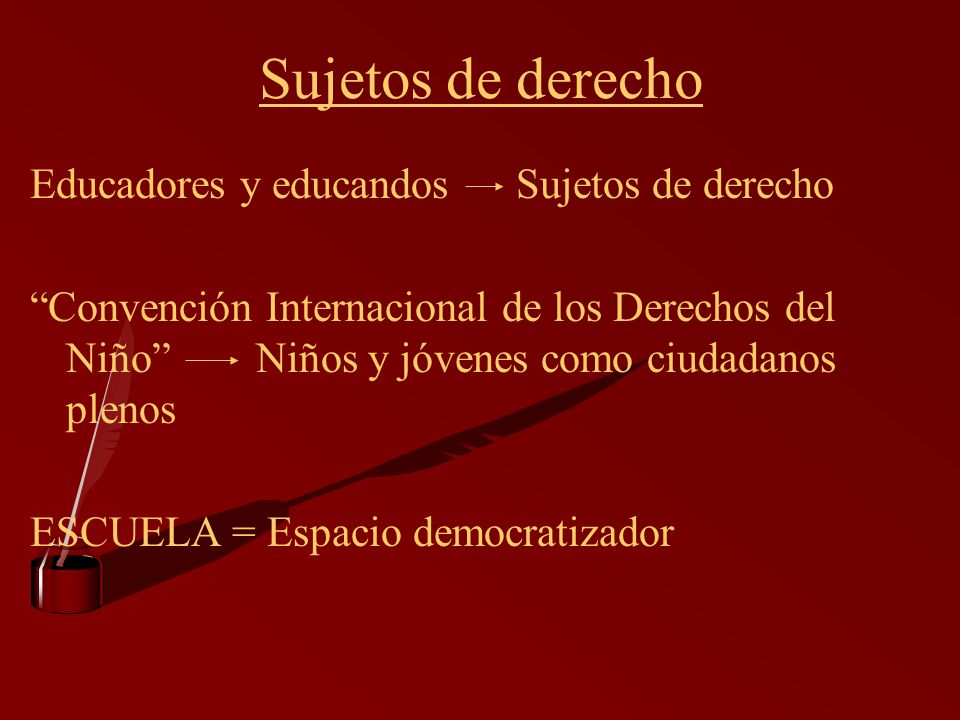 Sujetos de derecho Educadores y educandos Sujetos de derecho