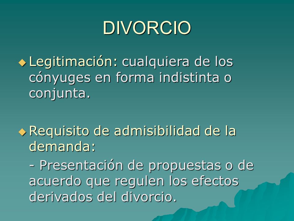 DIVORCIO Legitimación: cualquiera de los cónyuges en forma indistinta o conjunta. Requisito de admisibilidad de la demanda: