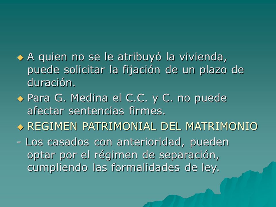 A quien no se le atribuyó la vivienda, puede solicitar la fijación de un plazo de duración.