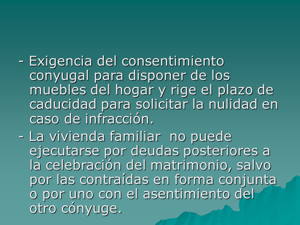 - Exigencia del consentimiento conyugal para disponer de los muebles del hogar y rige el plazo de caducidad para solicitar la nulidad en caso de infracción.