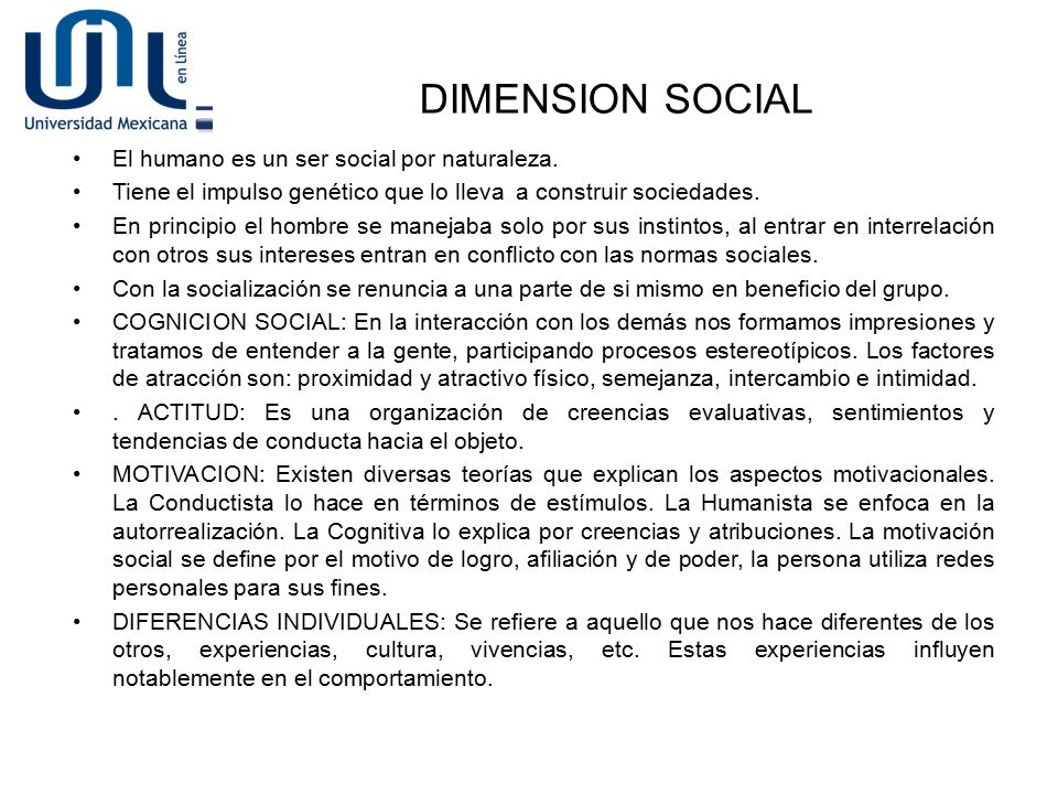 DIMENSION SOCIAL El humano es un ser social por naturaleza.
