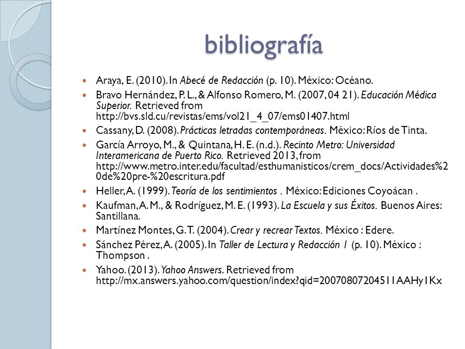bibliografía Araya, E. (2010). In Abecé de Redacción (p. 10). México: Océano.