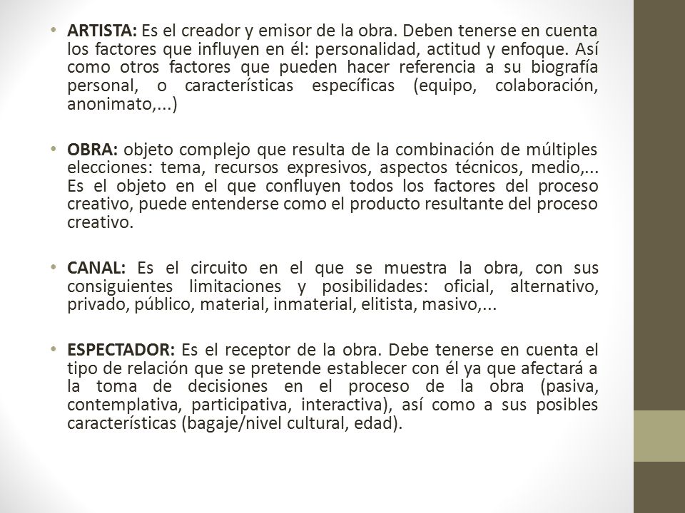 ARTISTA: Es el creador y emisor de la obra