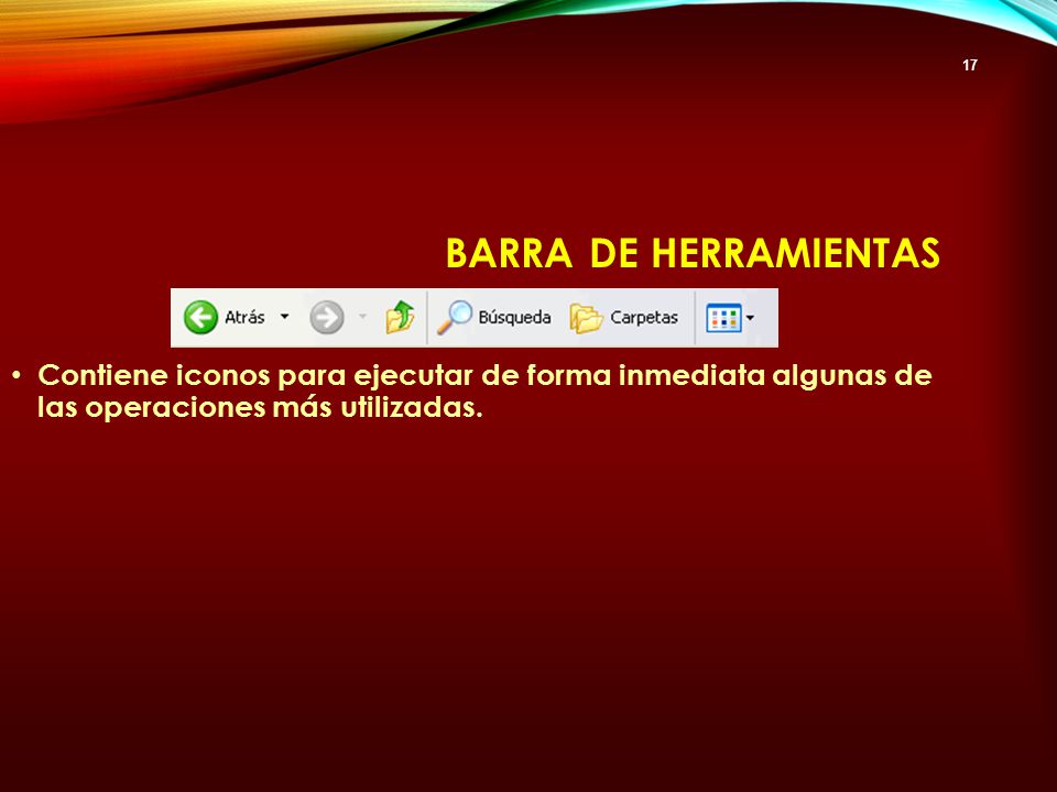 Barra de herramientas Contiene iconos para ejecutar de forma inmediata algunas de las operaciones más utilizadas.