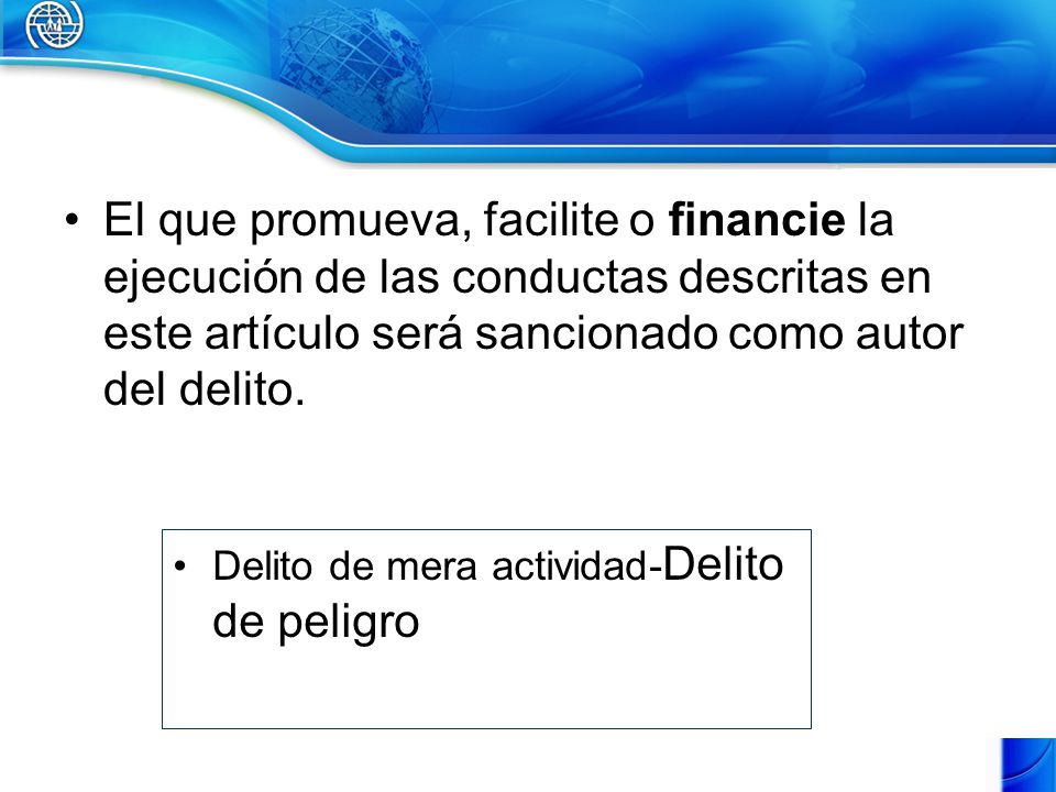 El que promueva, facilite o financie la ejecución de las conductas descritas en este artículo será sancionado como autor del delito.